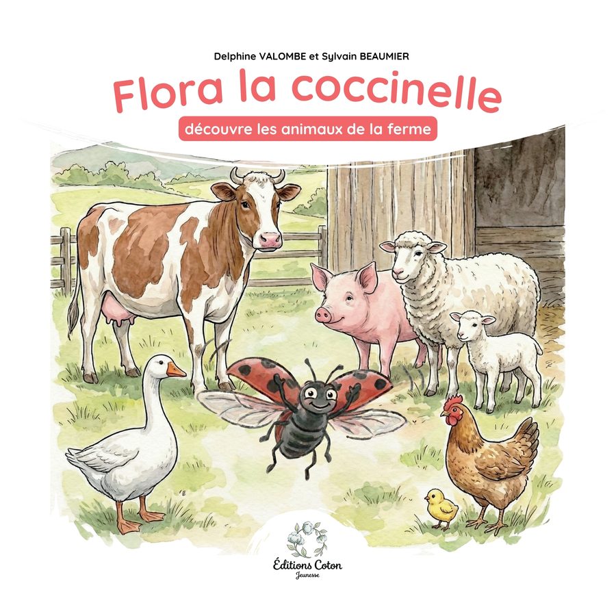 Couverture du livre Flora la coccinelle découvre les animaux de la ferme