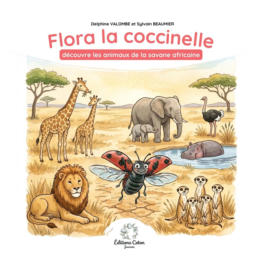 Couverture du livre Flora la coccinelle découvre les animaux de la savane africaine